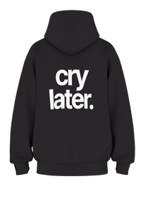 Cry Later Hoody