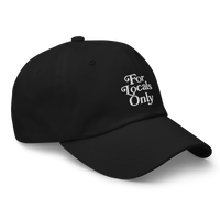 For Locals Only Dad Hat in black