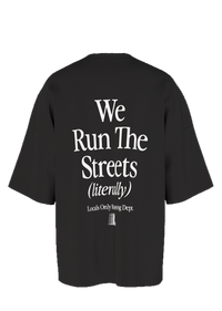 We Run The Streets tee in black